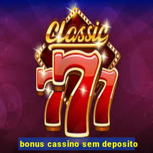 bonus cassino sem deposito